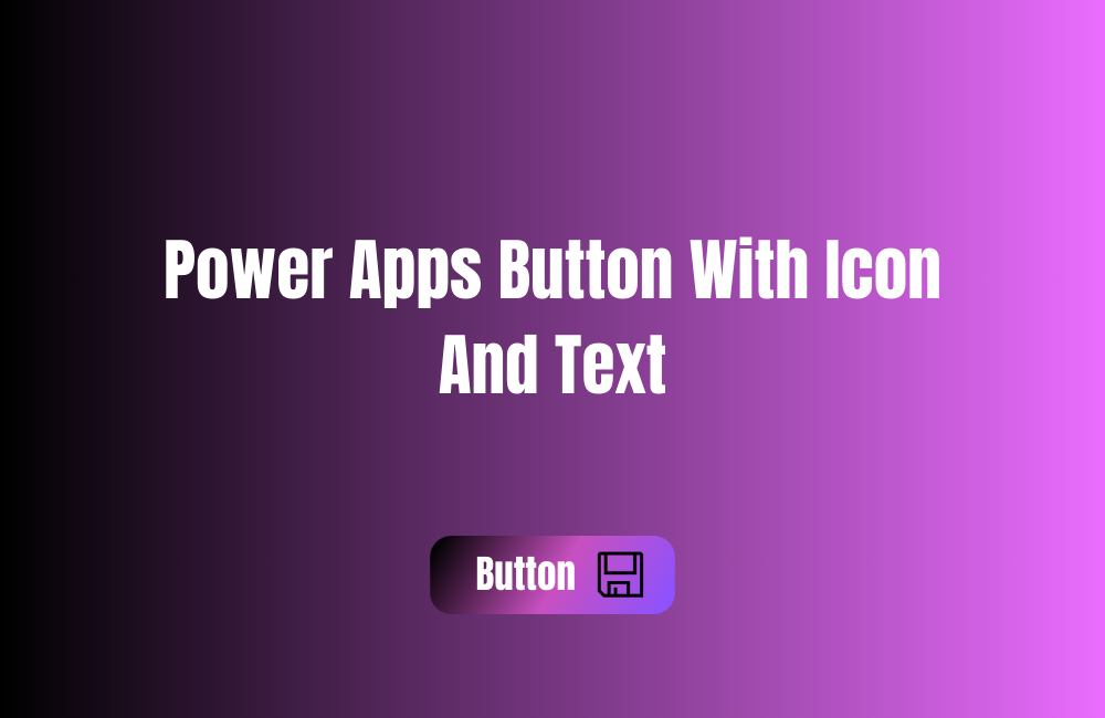 Power Apps Button With Icon And Text