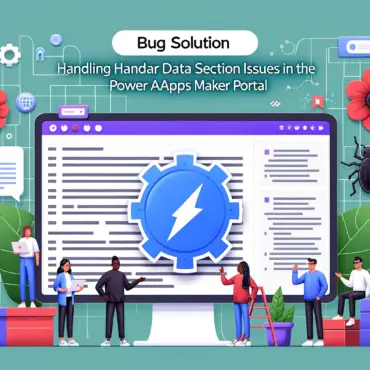 Bug Solution Handling Data Section Issues in the Power Apps Maker Portal