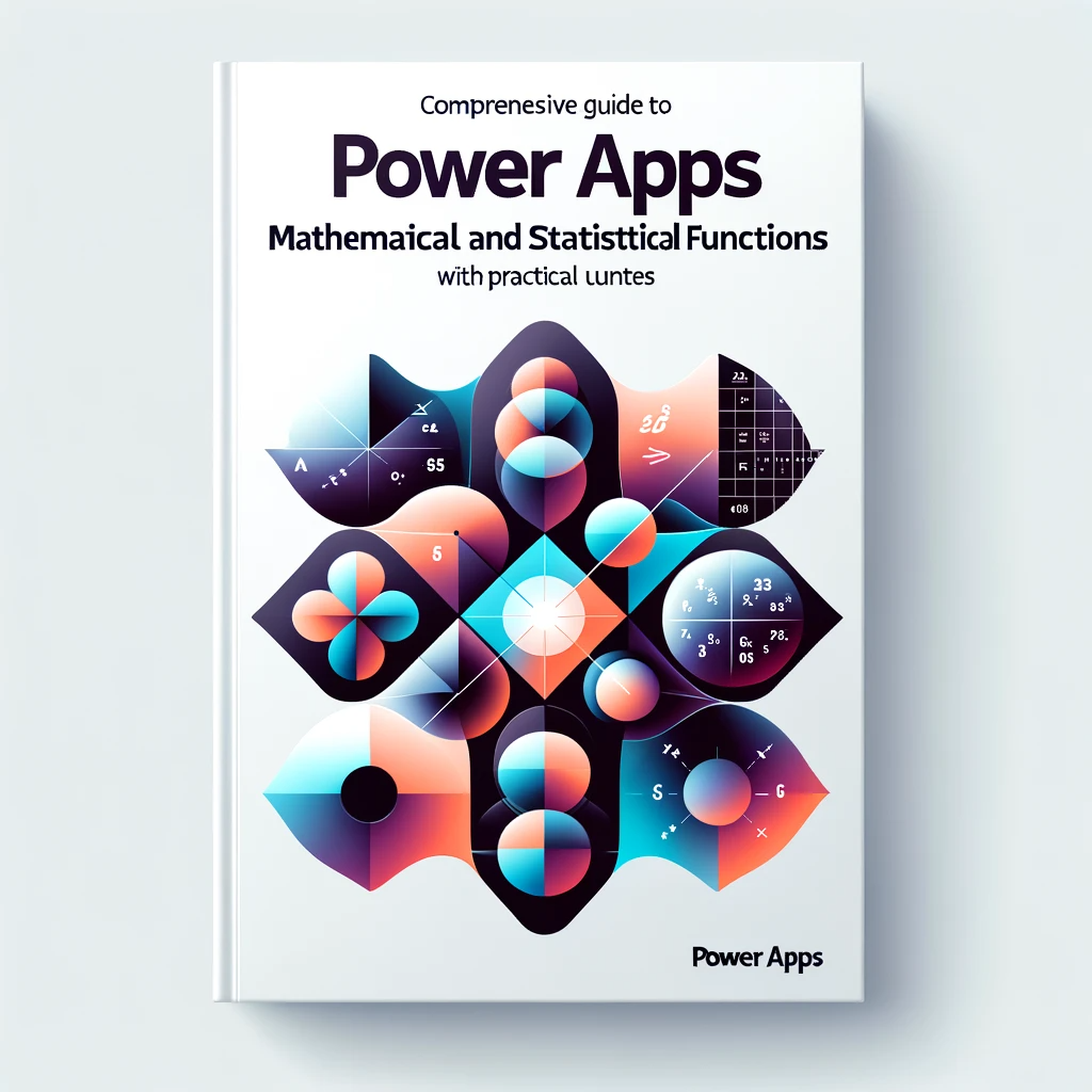 Comprehensive Guide to Power Apps Mathematical and Statistical Functions with Practical Examples