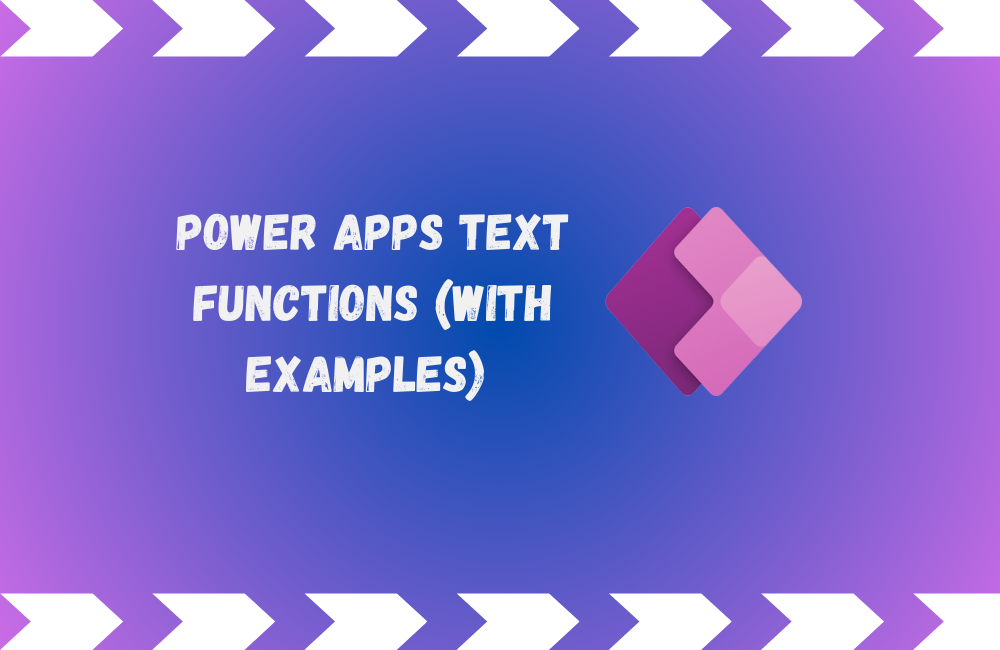 Power Apps Text Functions (With Examples)