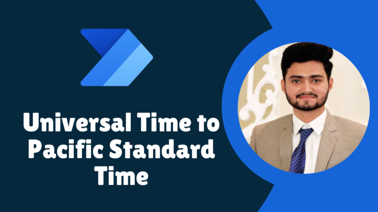 Convert Universal Time to Pacific Standard Time in Power Automate